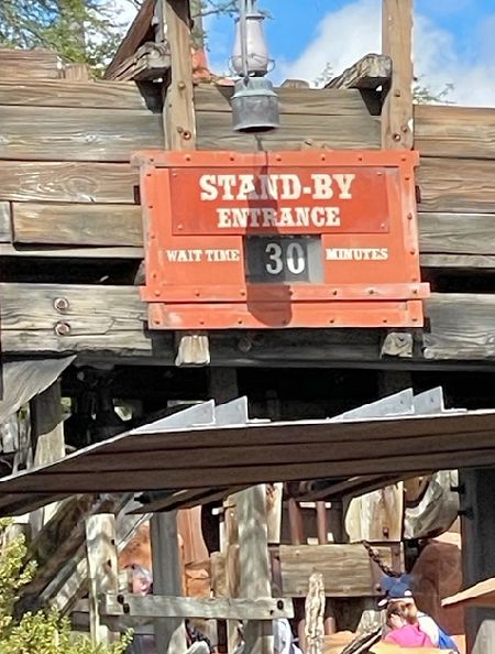 Stand-By Entrance Sign at Big Thunder Mountain 30 minutes