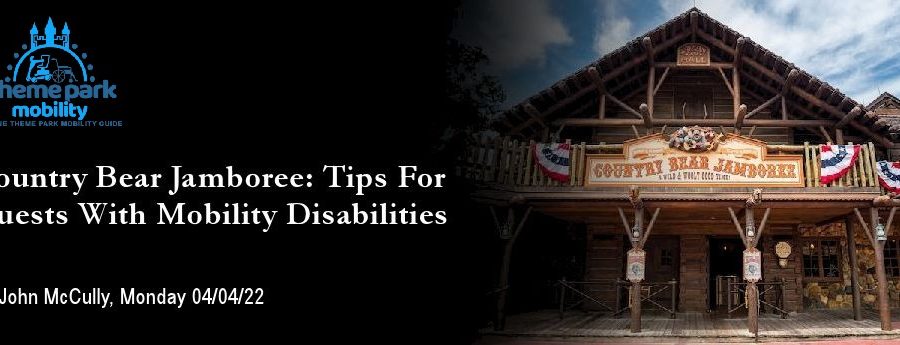 Featured Image for Country Bear Jamboree: Tips For Guests With Mobility Disabilities