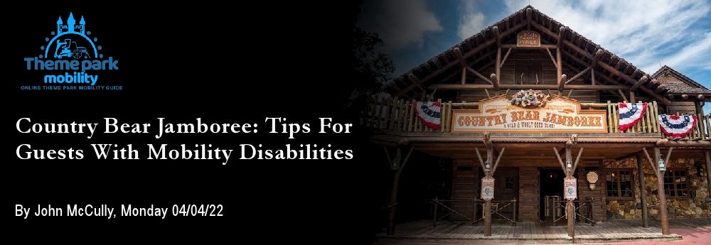 Featured Image for Country Bear Jamboree: Tips For Guests With Mobility Disabilities
