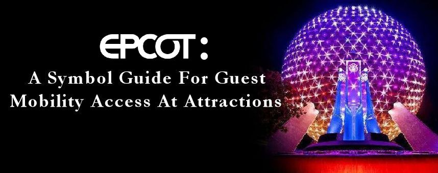 Epcot: Featured Image For Symbol Guide For Guest Mobility Access At Attractions
